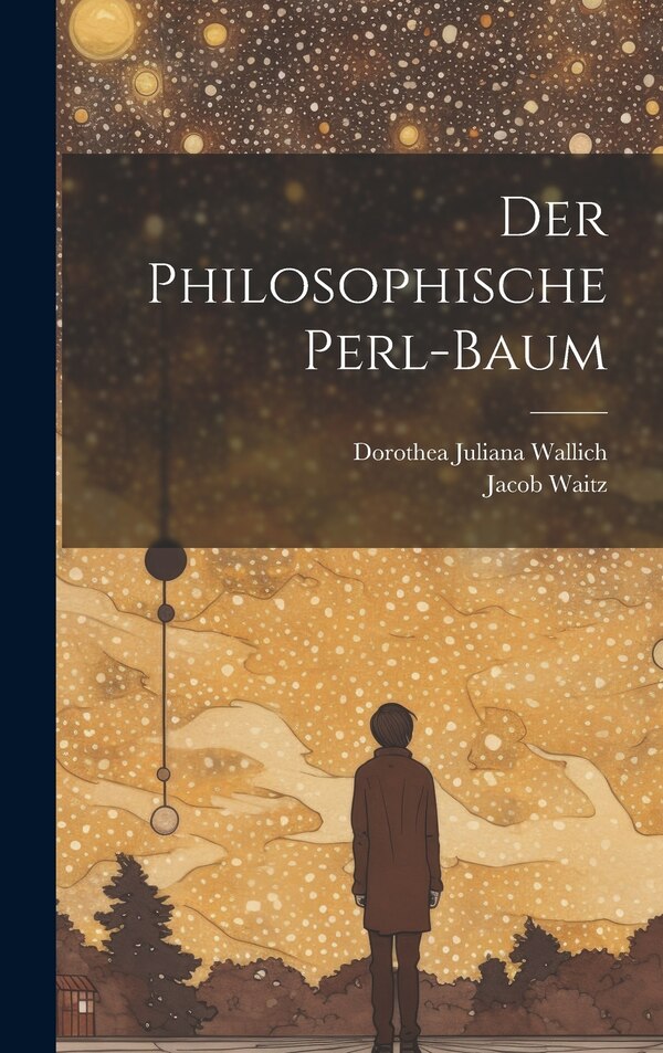 Der Philosophische Perl-baum by Dorothea Juliana Wallich, Hardcover | Indigo Chapters
