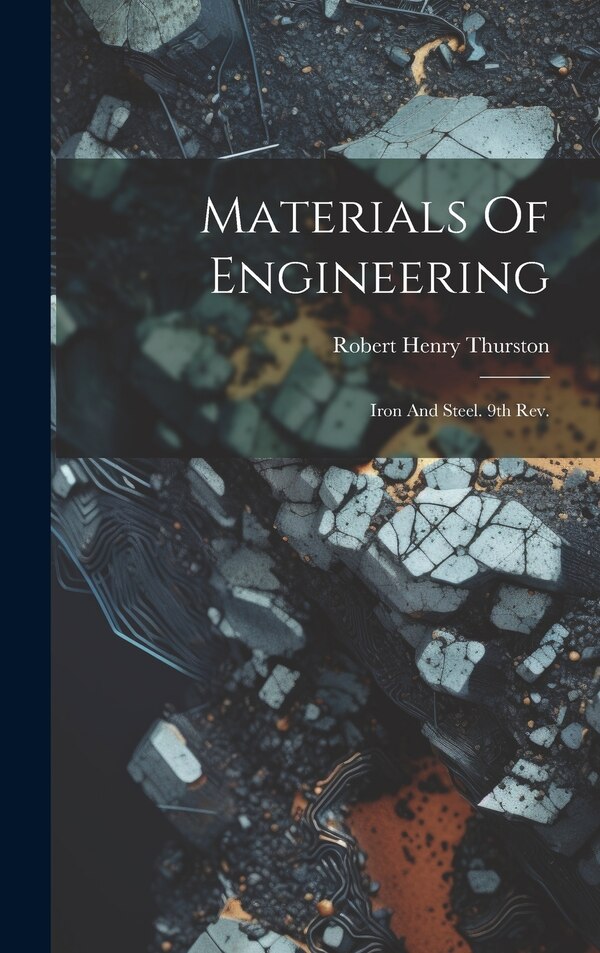 Materials Of Engineering by Robert Henry Thurston, Hardcover | Indigo Chapters