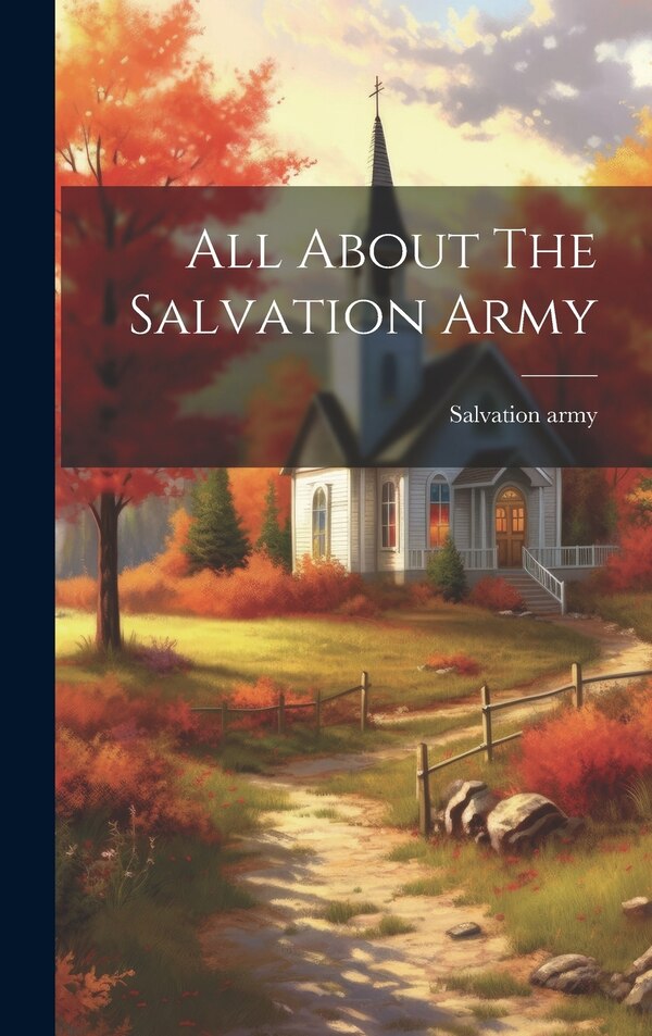 All About The Salvation Army, Hardcover | Indigo Chapters