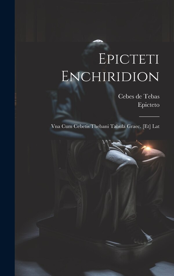 Epicteti Enchiridion by Epicteto EPICTETO, Hardcover | Indigo Chapters