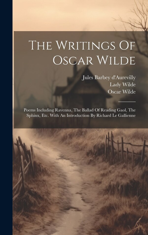 The Writings Of Oscar Wilde, Hardcover | Indigo Chapters
