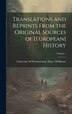 Translations and Reprints From the Original Sources of [European] History; Volume 1 by University of Pennsylvania Dept of, Hardcover