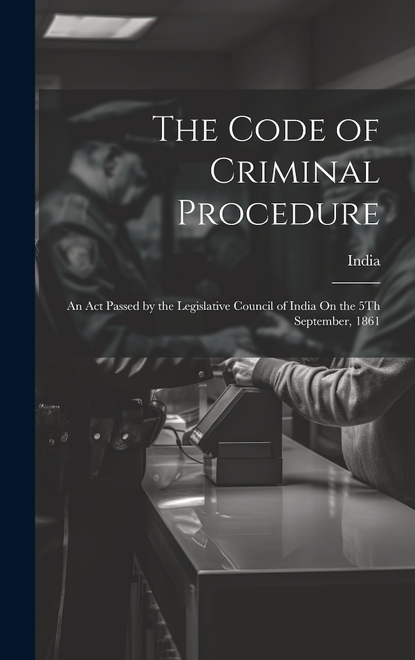 The Code of Criminal Procedure by India, Hardcover | Indigo Chapters