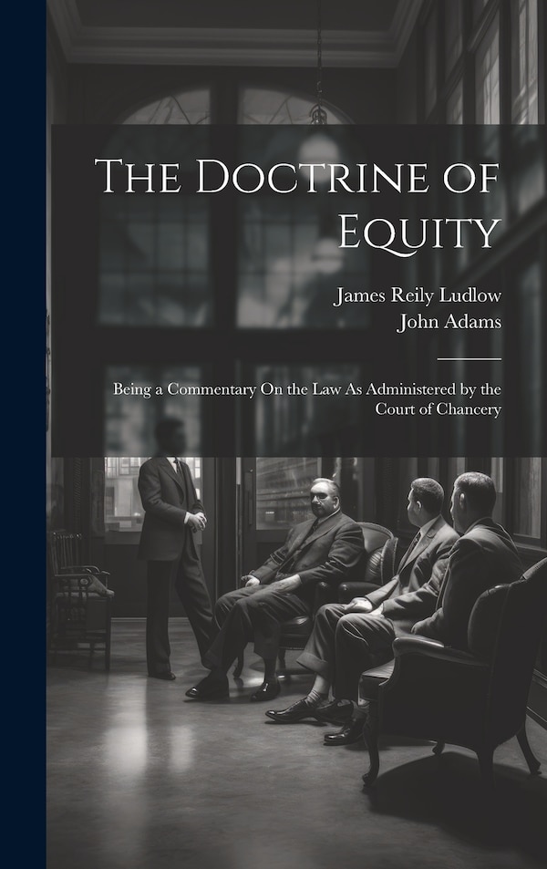 The Doctrine of Equity by John Adams, Hardcover | Indigo Chapters