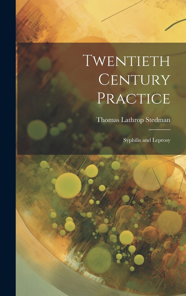 Twentieth Century Practice by Thomas Lathrop Stedman, Hardcover | Indigo Chapters
