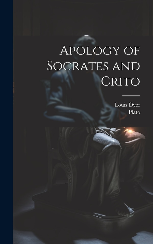 Apology of Socrates and Crito by Plato, Hardcover | Indigo Chapters