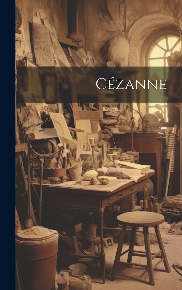 Cézanne by Anonymous Anonymous, Hardcover | Indigo Chapters