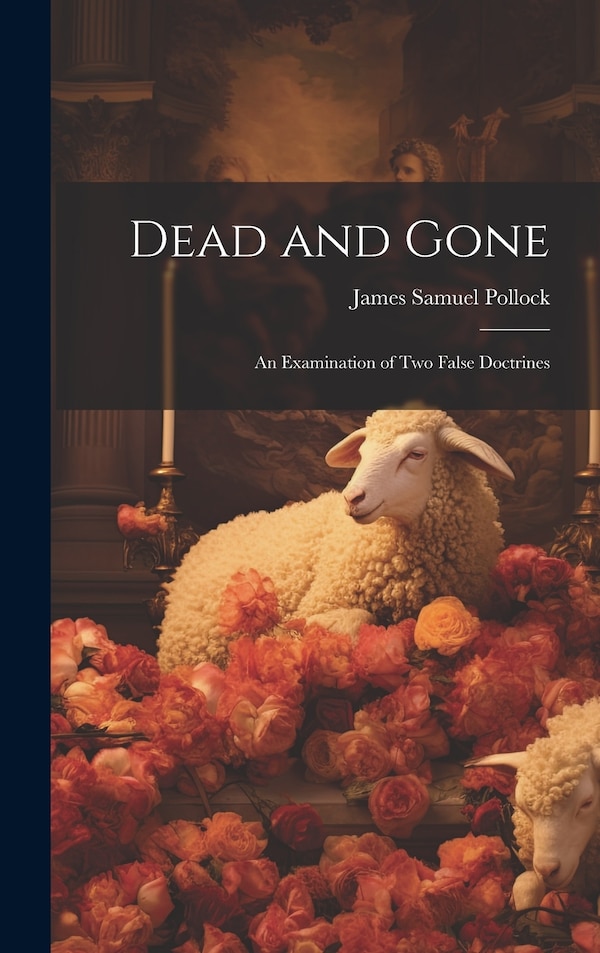 Dead and Gone by James Samuel Pollock, Hardcover | Indigo Chapters