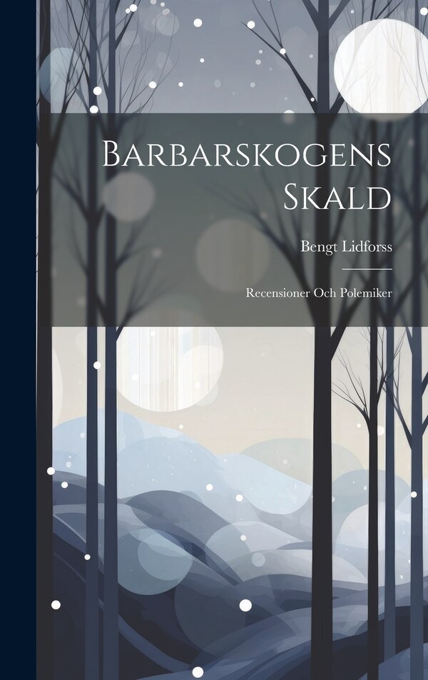 Barbarskogens Skald by Bengt Lidforss, Hardcover | Indigo Chapters