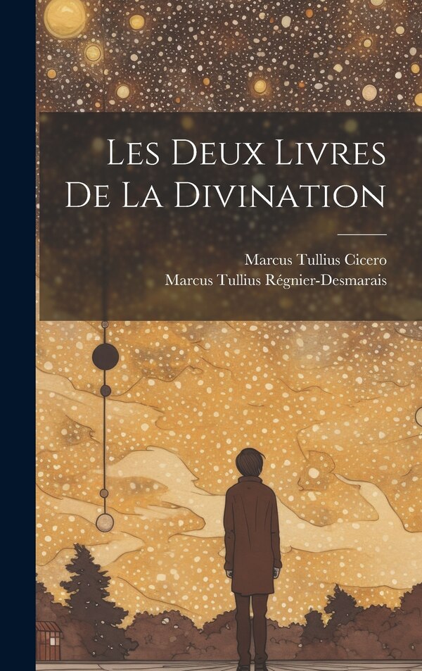 Les Deux Livres De La Divination by Marcus Tullius Cicero, Hardcover | Indigo Chapters