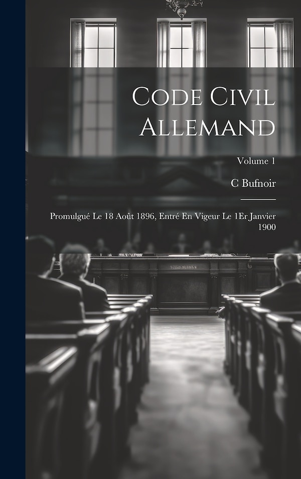 Code Civil Allemand by C Bufnoir, Hardcover | Indigo Chapters