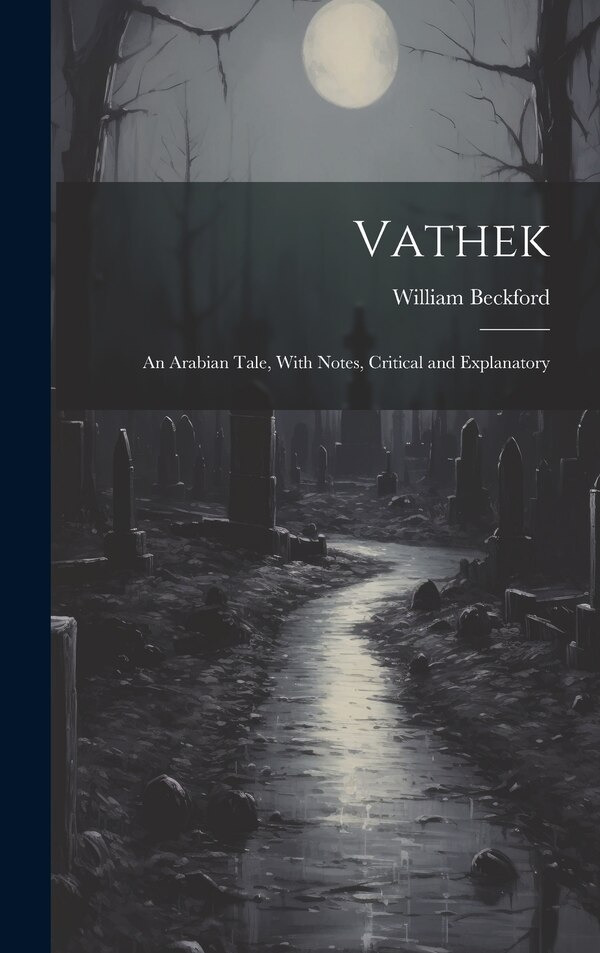 Vathek by William Beckford, Hardcover | Indigo Chapters