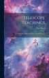 Telescope Teachings by Mary Ward, Hardcover | Indigo Chapters