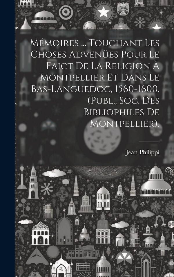 Mémoires by Jean Philippi, Hardcover | Indigo Chapters