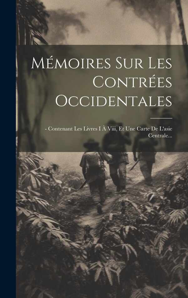 Mémoires Sur Les Contrées Occidentales by Anonymous, Hardcover | Indigo Chapters