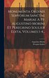 Monumenta Ordinis Servorum Sanctae Mariae A Pp. Augustino Morini Et Peregrino Soulier Edita Volumes 1-4., Hardcover | Indigo Chapters