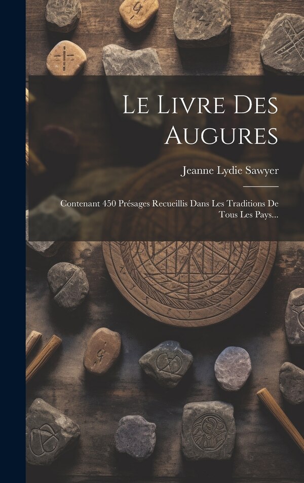 Le Livre Des Augures by Jeanne Lydie Sawyer, Hardcover | Indigo Chapters