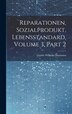Reparationen Sozialprodukt Lebensstandard Volume 3 Part 2 by Gustav Wilhelm Harmssen, Hardcover | Indigo Chapters