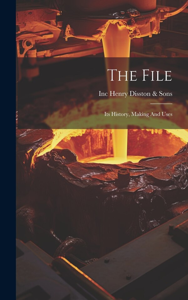 The File by Inc (Philadelp Henry Disston & Sons, Hardcover | Indigo Chapters