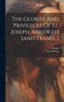 The Glories And Privileges Of St. Joseph. Abridged [and Transl.] by Louis Potton, Hardcover | Indigo Chapters
