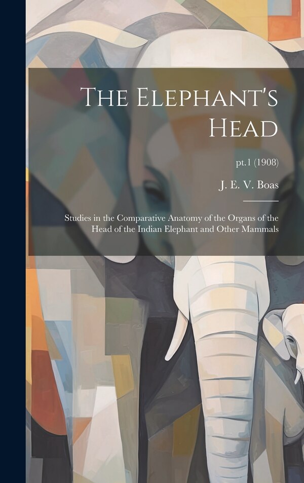 The Elephant's Head by J E V (Johan Erik Vesti) 18 Boas, Hardcover | Indigo Chapters