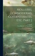 Mollusks Echinoderms Coelenterates Etc. Part J [microform] by A Dendy, Hardcover | Indigo Chapters