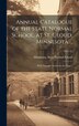 Annual Catalogue of the State Normal School at St. Cloud Minnesota . by Minnesota State Normal School (Saint, Hardcover | Indigo Chapters