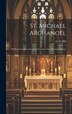 St. Michael Archangel [microform] by G F (George Francis) 1867-1948 Hill, Hardcover | Indigo Chapters
