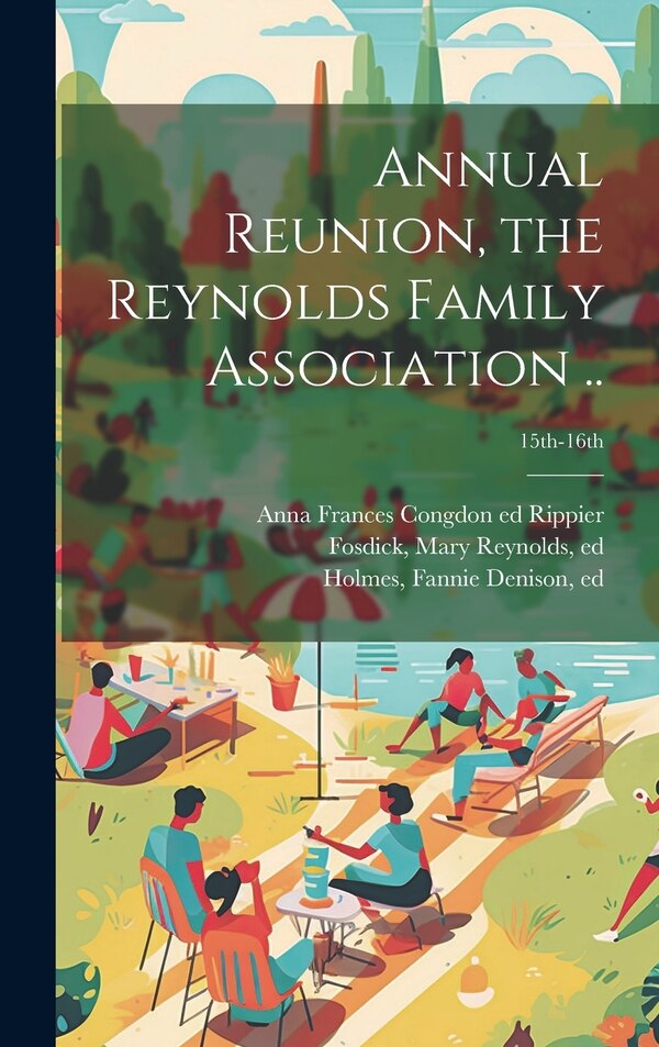 Annual Reunion the Reynolds Family Association ; 15th-16th, Hardcover | Indigo Chapters
