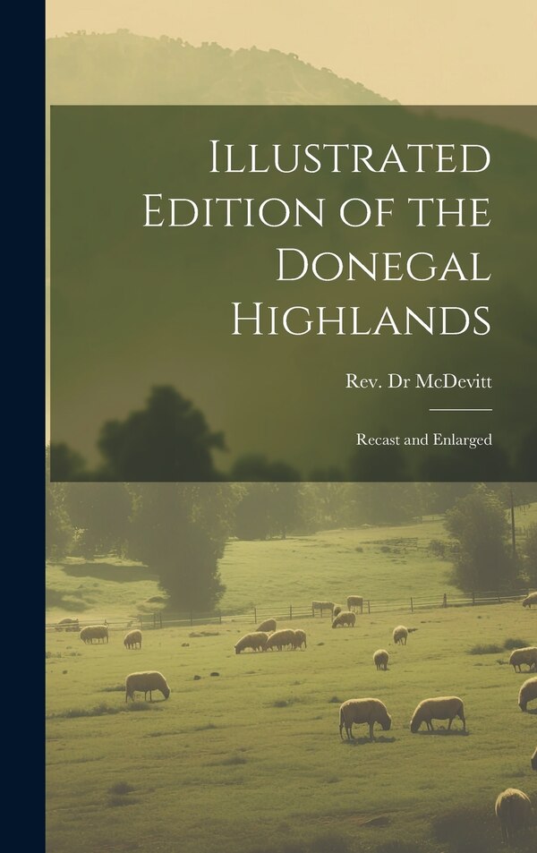 Illustrated Edition of the Donegal Highlands by McDevitt, Hardcover | Indigo Chapters