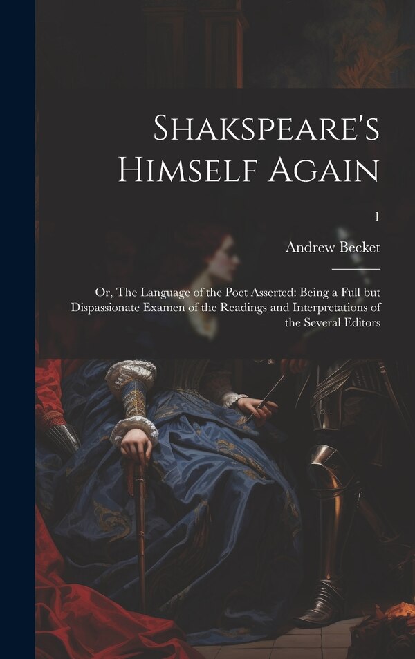 Shakspeare's Himself Again by Andrew 1749-1843 Becket, Hardcover | Indigo Chapters