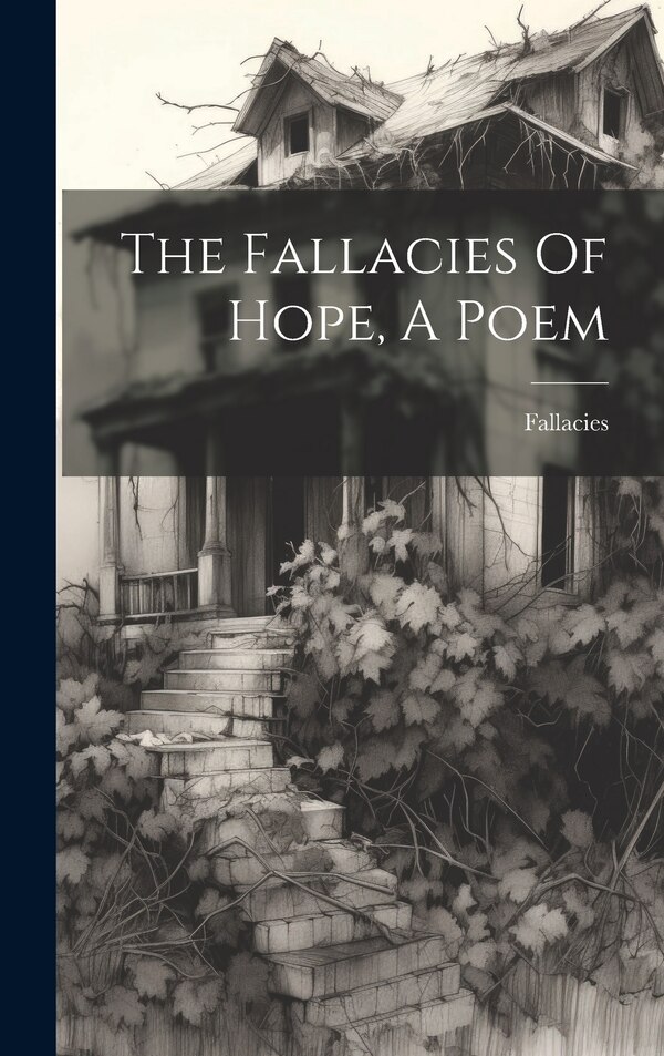 The Fallacies Of Hope A Poem, Hardcover | Indigo Chapters