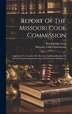 Report Of The Missouri Code Commission, Hardcover | Indigo Chapters
