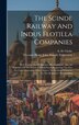 The Scinde Railway And Indus Flotilla Companies by S H Clarke, Hardcover | Indigo Chapters