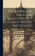 The Journal Of The Royal Asiatic Society Of Great Britian And Ireland by Anonymous Anonymous, Hardcover | Indigo Chapters