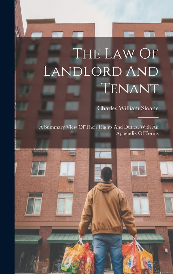 The Law Of Landlord And Tenant by Charles William Sloane, Hardcover | Indigo Chapters