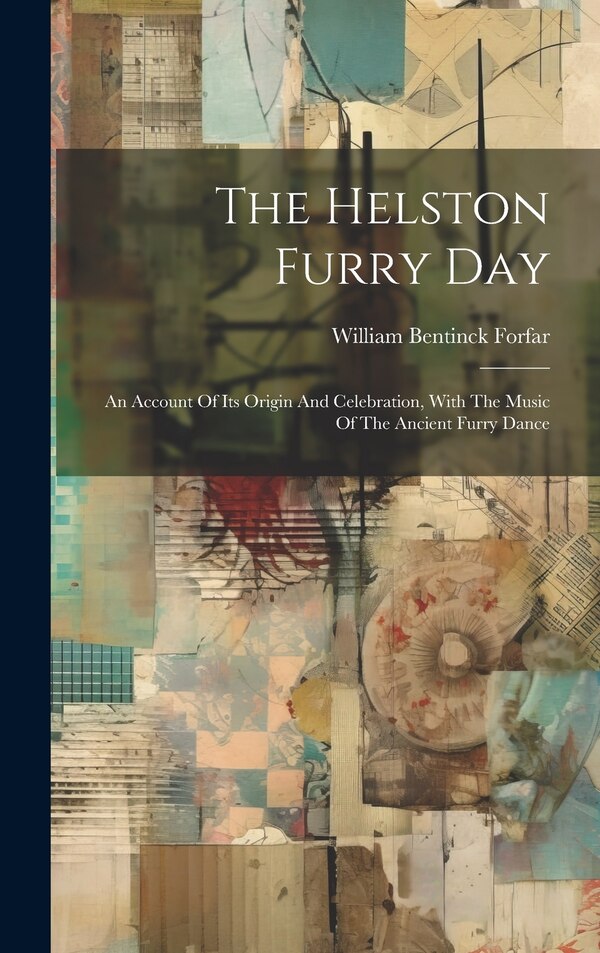 The Helston Furry Day by William Bentinck Forfar, Hardcover | Indigo Chapters