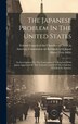 The Japanese Problem In The United States by Harry Alvin Millis, Hardcover | Indigo Chapters