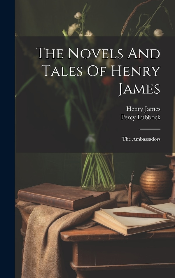 The Novels And Tales Of Henry James, Hardcover | Indigo Chapters