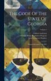 The Code Of The State Of Georgia by Clifford Anderson, Hardcover | Indigo Chapters