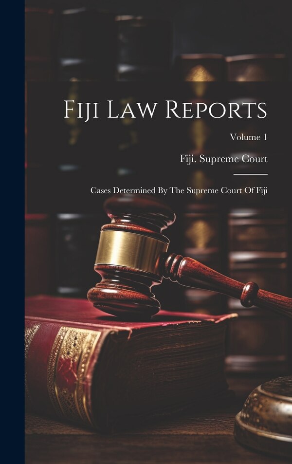 Fiji Law Reports by Fiji Supreme Court, Hardcover | Indigo Chapters