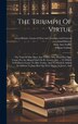 The Triumph Of Virtue by Mary Ann Tocker, Hardcover | Indigo Chapters