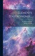 Éléments D'astronomie. by Jacques Cassini, Hardcover | Indigo Chapters