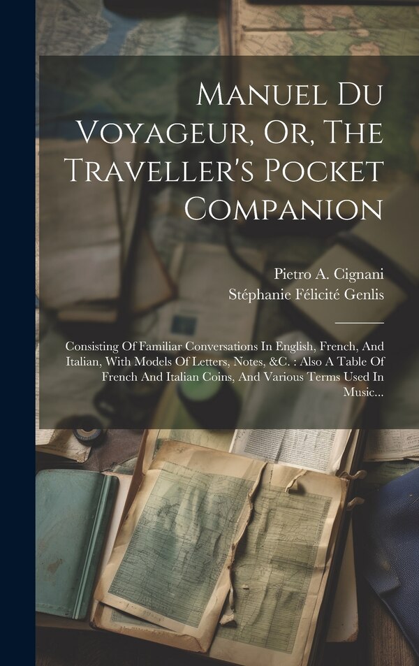 Manuel Du Voyageur Or The Traveller's Pocket Companion by Stéphanie Félicité Genlis (comtesse D, Hardcover | Indigo Chapters