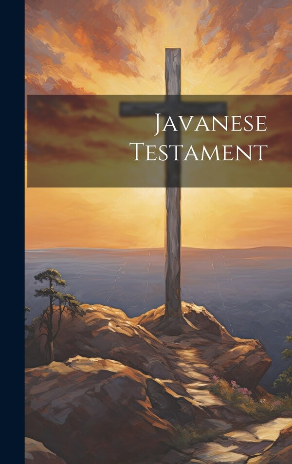 Javanese Testament by Anonymous, Hardcover | Indigo Chapters