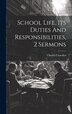 School Life Its Duties And Responsibilities 2 Sermons by Charles Crowden, Hardcover | Indigo Chapters