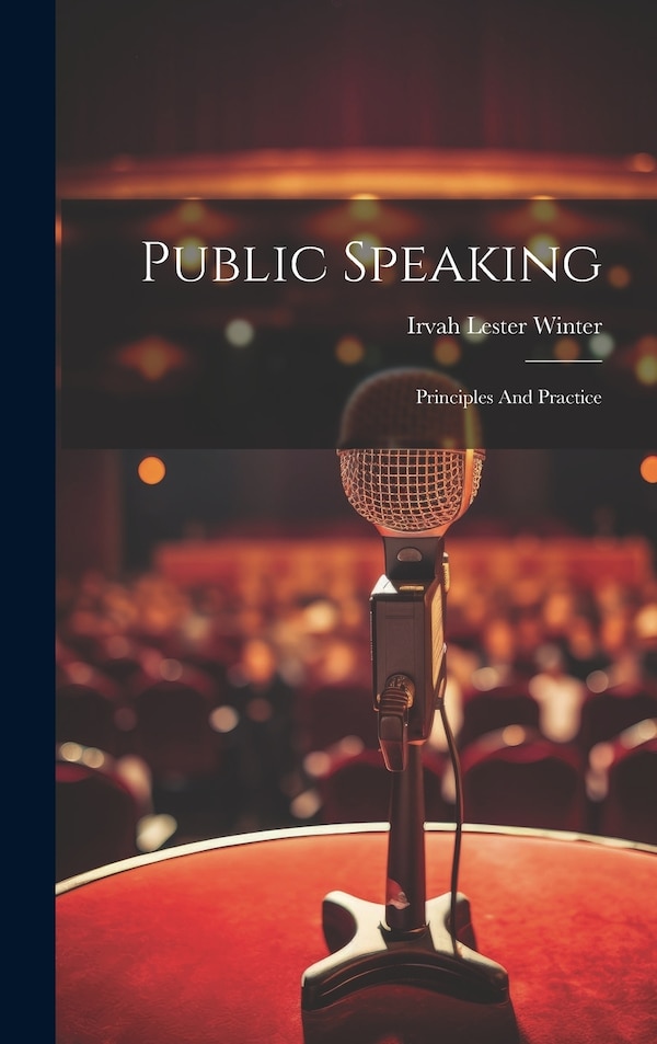 Public Speaking by Irvah Lester Winter, Hardcover | Indigo Chapters