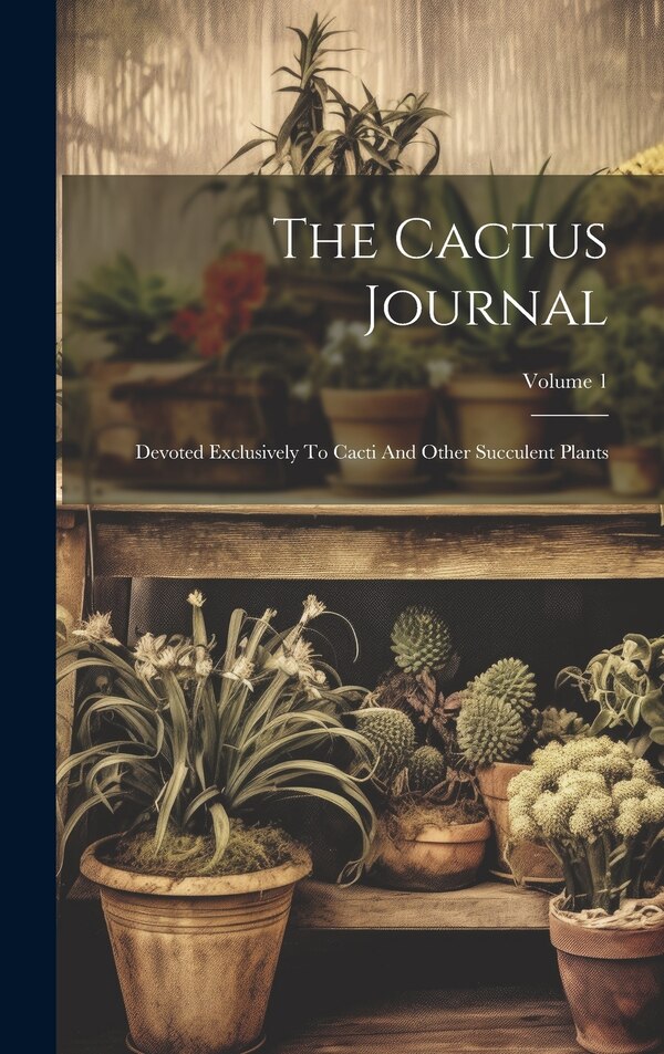 The Cactus Journal by Anonymous, Hardcover | Indigo Chapters