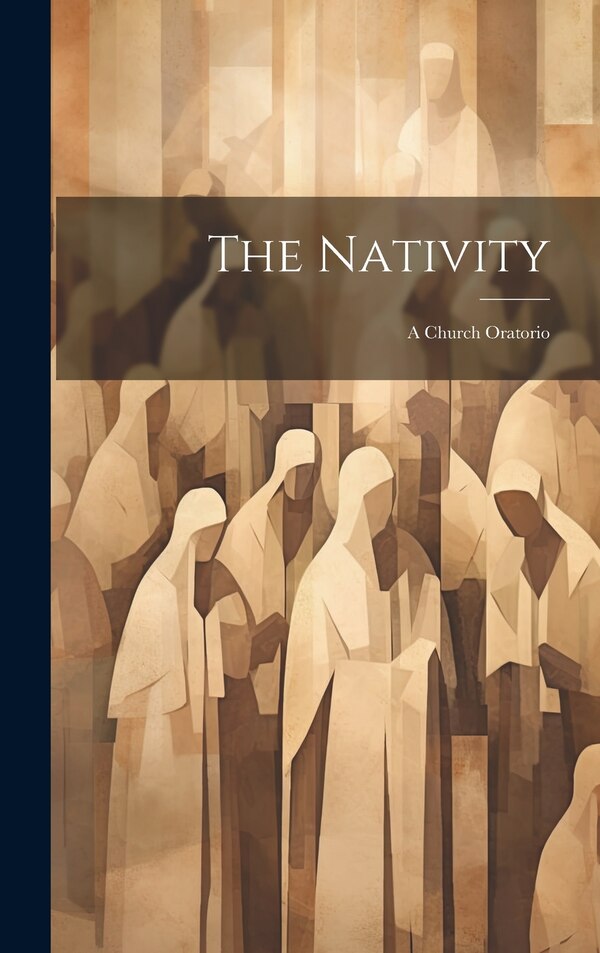 The Nativity by Anonymous, Hardcover | Indigo Chapters