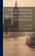 The Educational Advantages Of Bedford As A Place Of Residence by George Wells (of Bedford ), Hardcover | Indigo Chapters